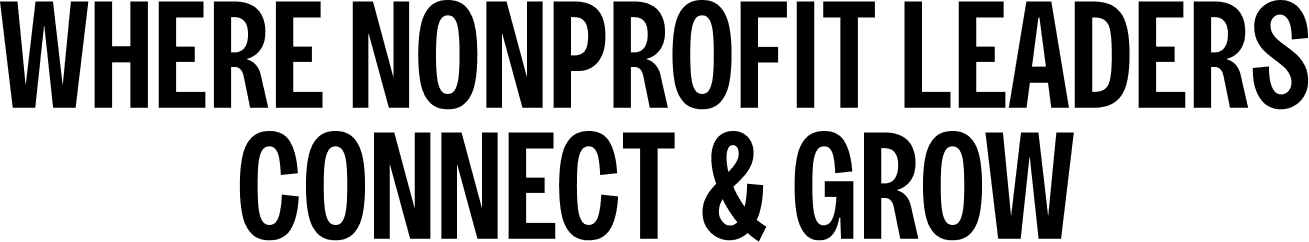 “Banner with the text ‘Where nonprofit leaders connect and grow’”